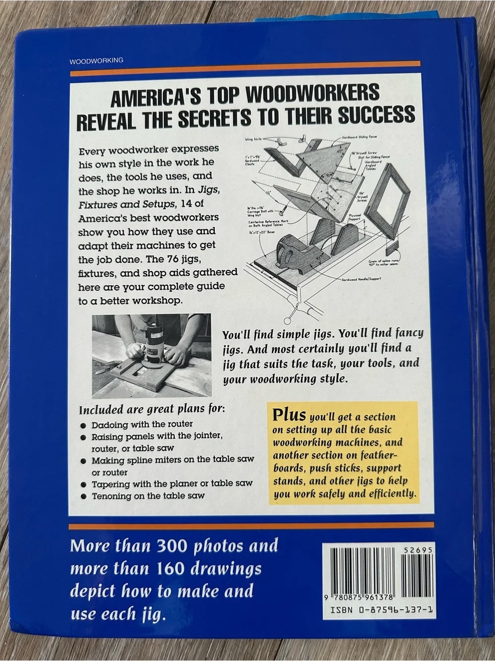 The Woodworker's Guide to Making and Using Jigs, Fixtures & Setups